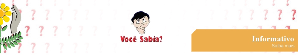 você sabia ?